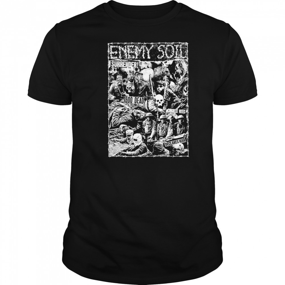Enemy Soil Surrender T-shirt