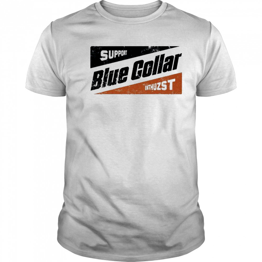 Enthuzst Blue Collar Support T-shirt