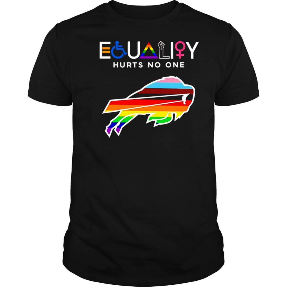 Equality hurts no one Buffalo Bills shirt