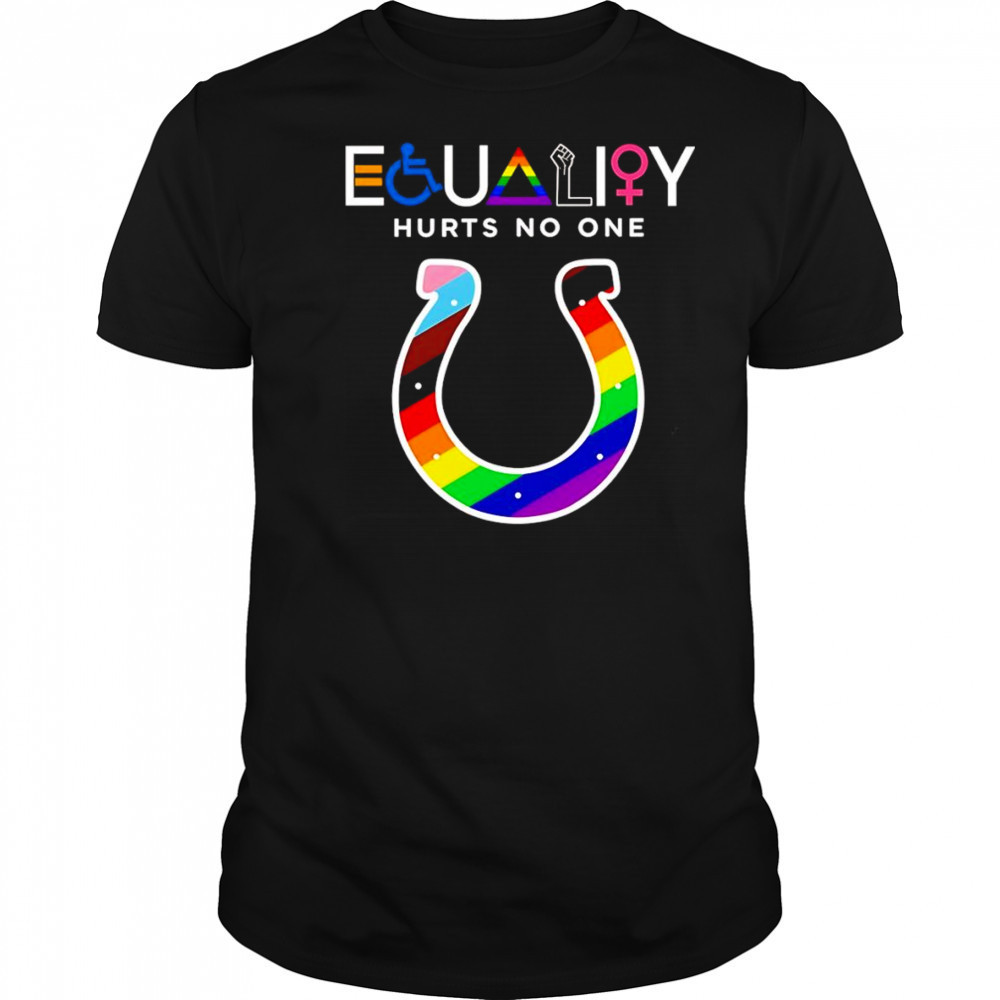 Equality hurts no one Indianapolis Colts shirt