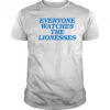 Everyone Watches The Lionesses shirt