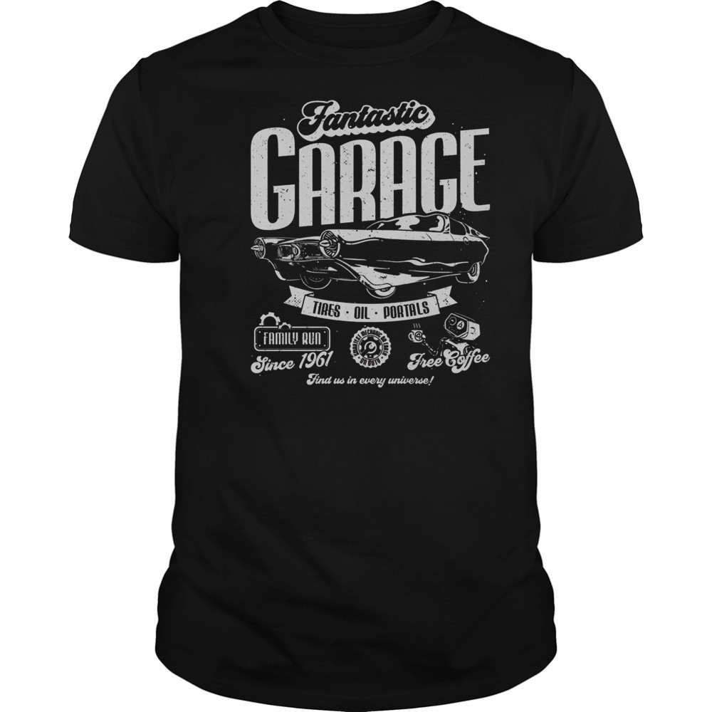 Fantastic Garage Garage Family Run Since 1961 T-Shirt
