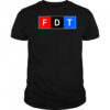 Fdt F Donald Trump Shirt