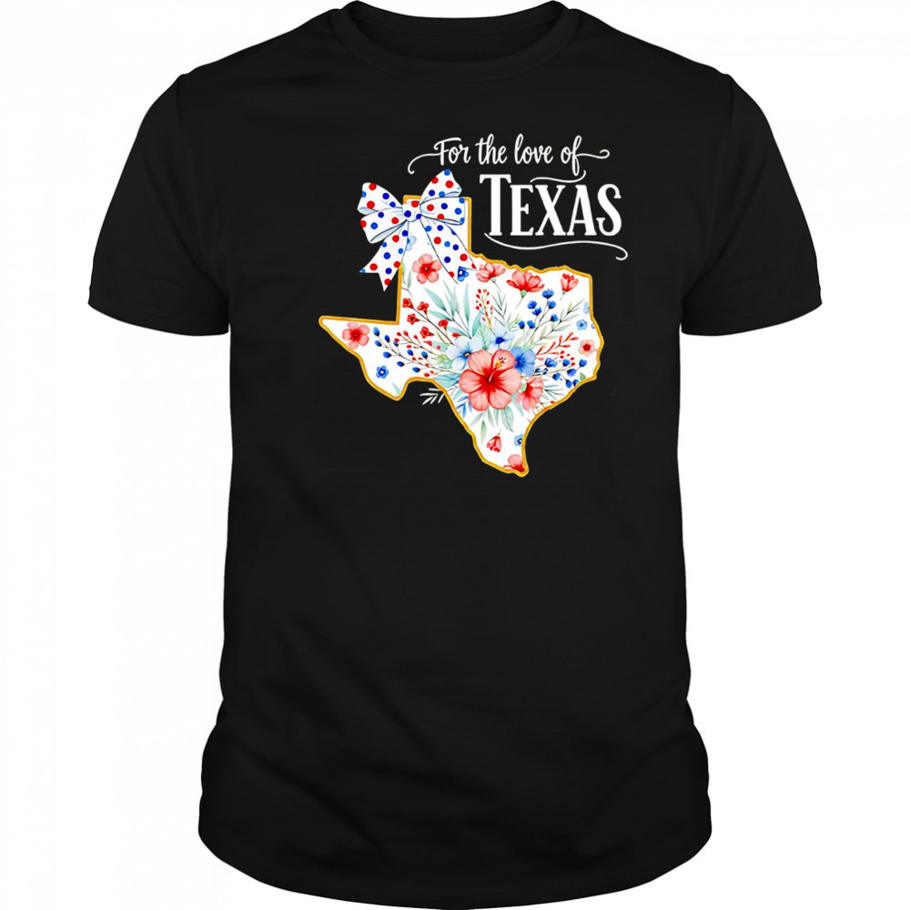 For the love of Texas floral state relief 2025 shirt
