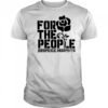 For The People Dropkick Murphys T-Shirt