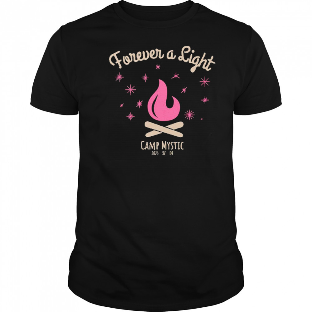 Forever A Light Camp Mystic 2025 T-Shirt