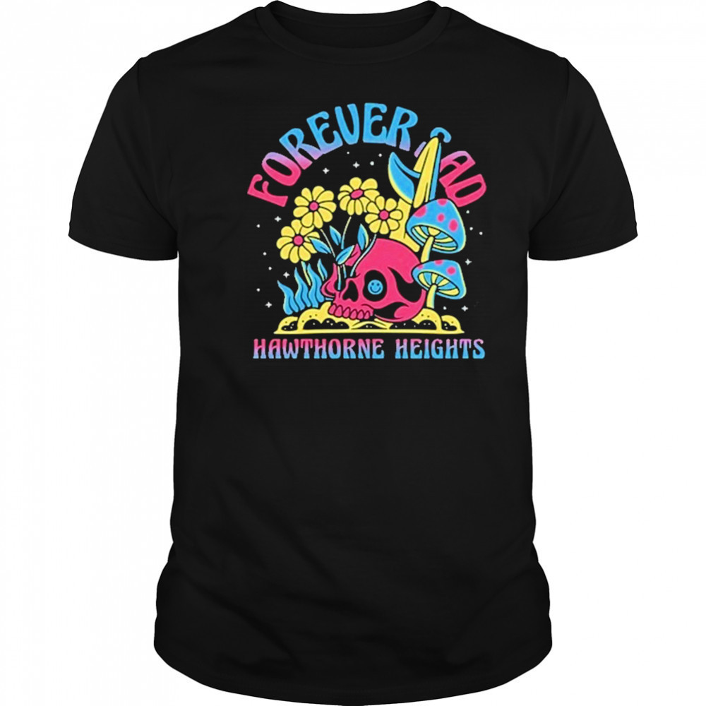Forever Sad Hawthorne Heights New Shirt