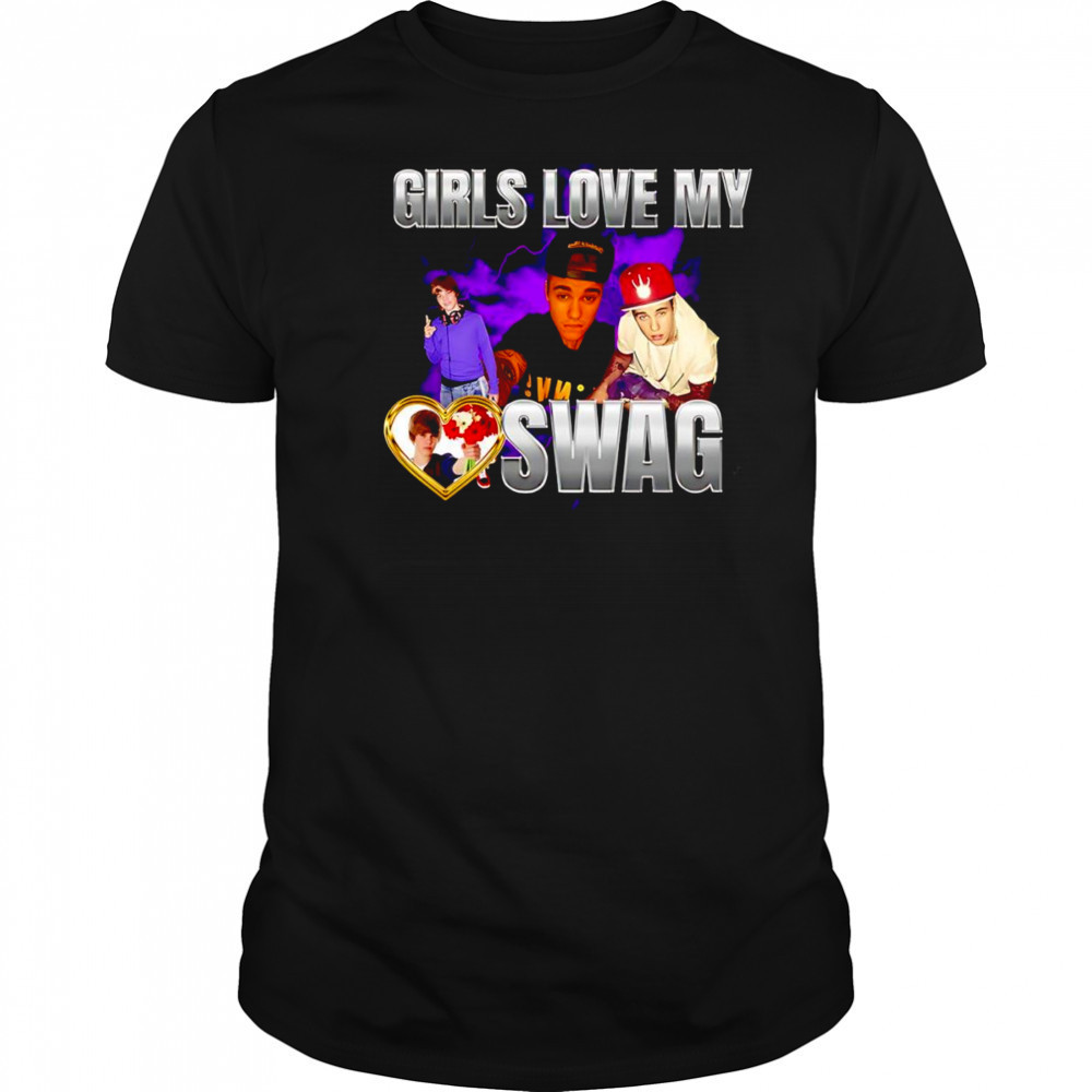 Girls love my swag Justin Bieber shirt