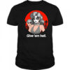 Give ’em hell retro shirt