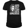 Glasses makes me sexy locs makes me dangerous shirt