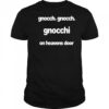 Gnocch Gnocch Gnocchi On Heavens Door T-Shirt