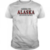 Going To Alaska Is Going Home T-Shirt