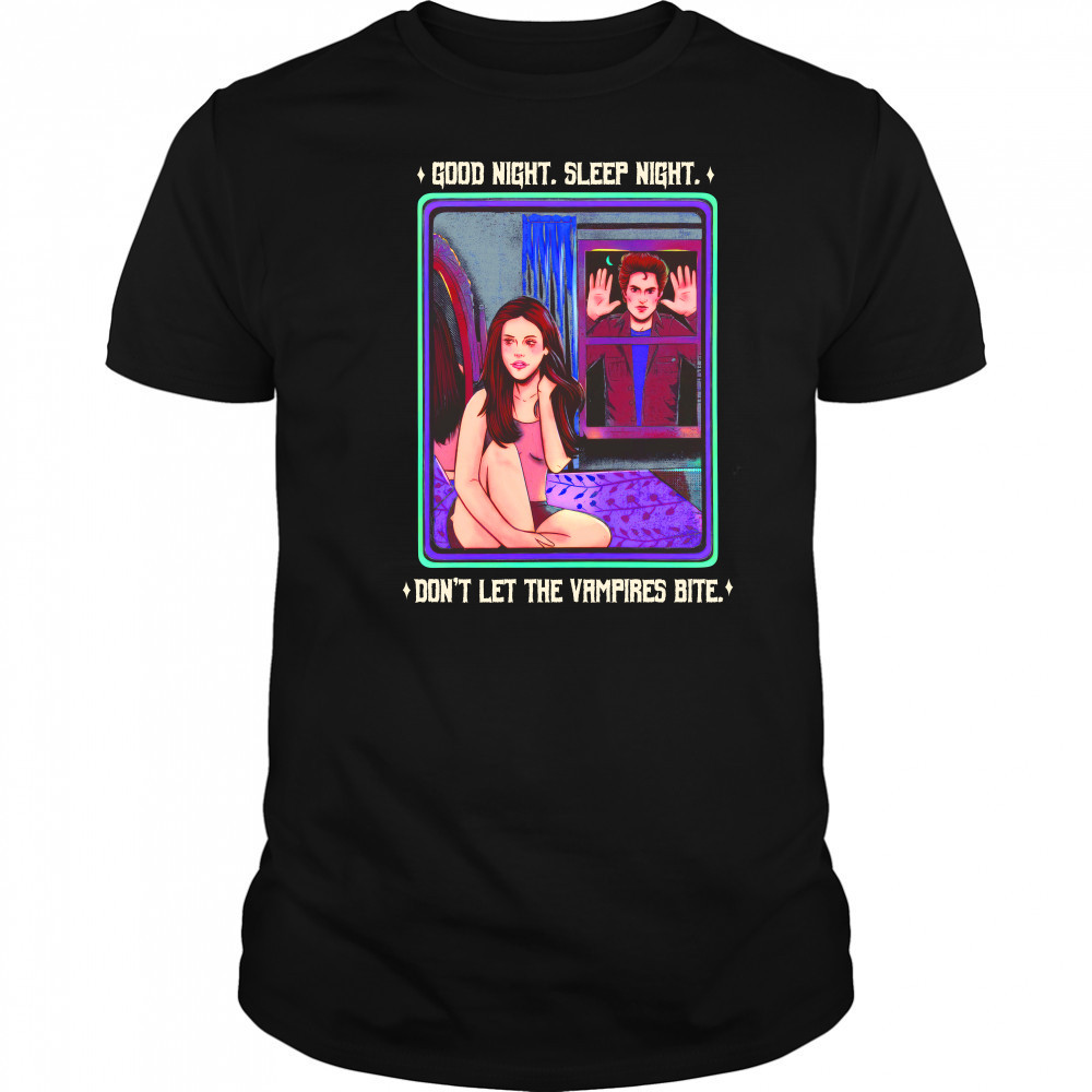 Good night sleep tight don't let the vampires bite T-Shirt