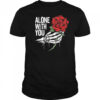 Hand roses alone with you retro shirt