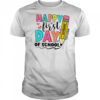Happy First Day Of School Shirt For Back To School shirt