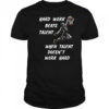 Hard Work Beats Talent When Talent Doesn’t Work Hard shirt