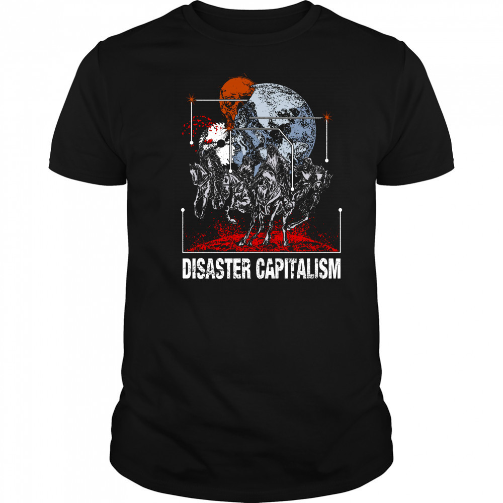 Hasan Piker Four Horsemen Disaster Capitalism T-Shirt