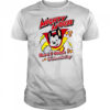 Here I Come To Save The Day Mighty Mouse shirt