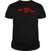 Hey Baby Que Paso shirt