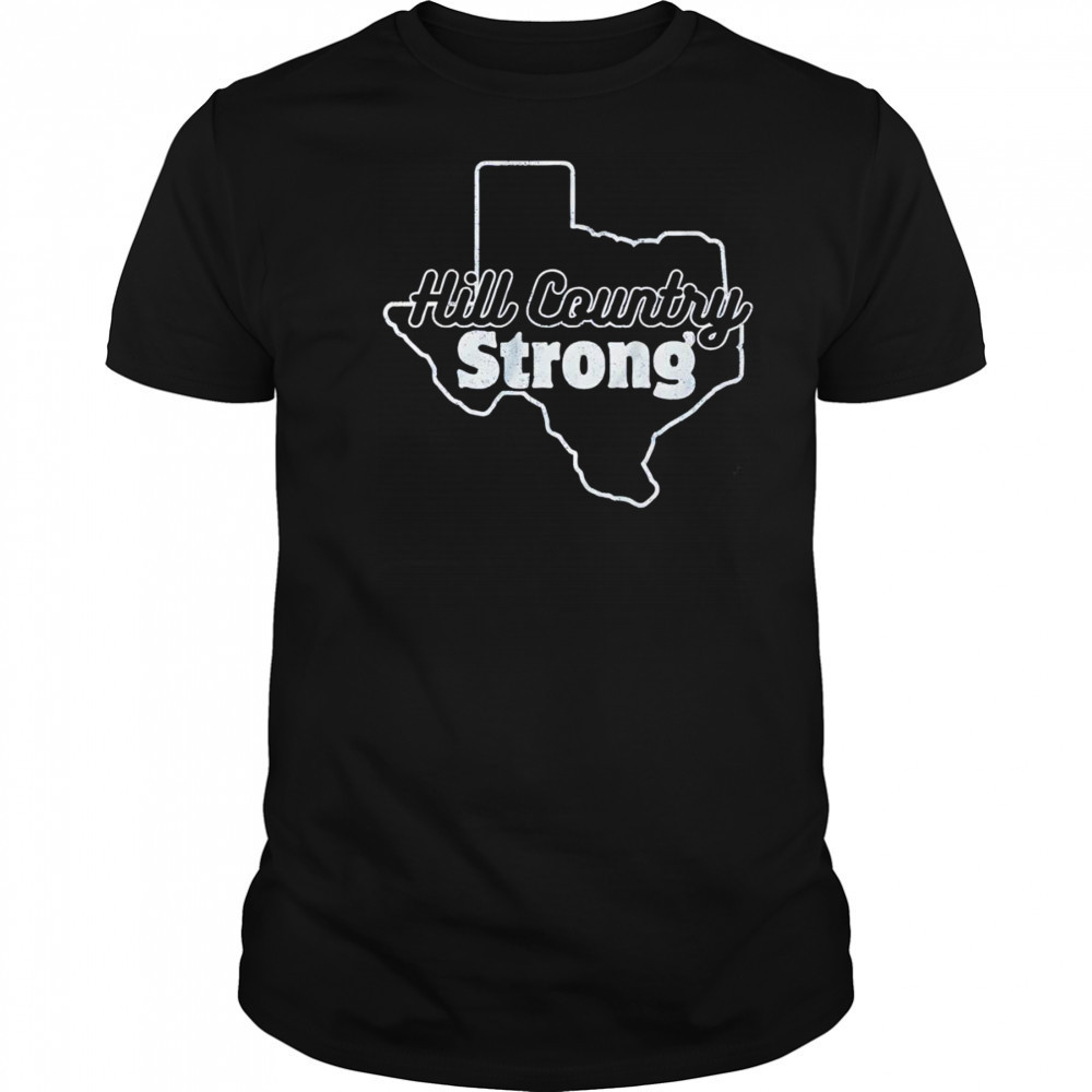 Hill Country Strong shirt