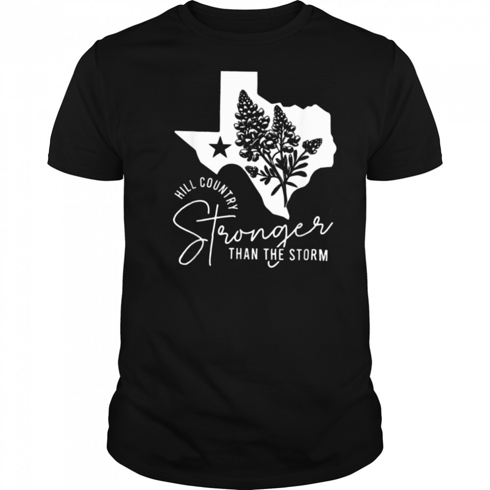 Hill Country Strong Than The Storm Camp Mystic Survivor T Shirt