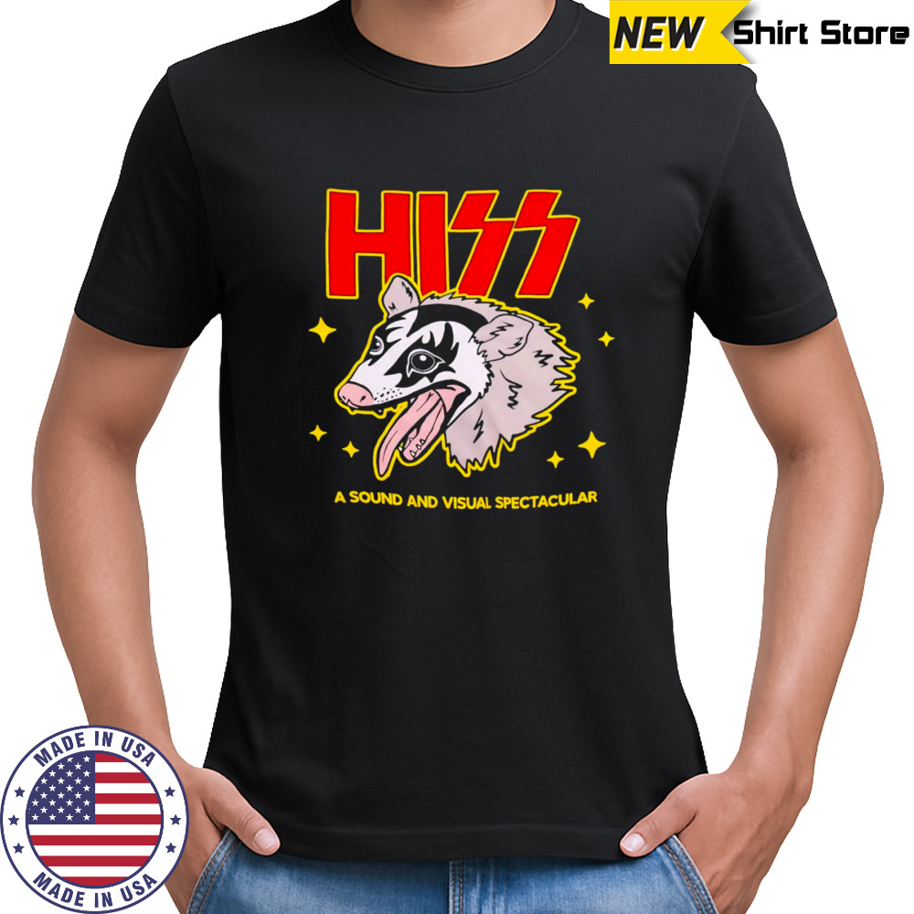 Hiss a sound and visual spectacular shirt