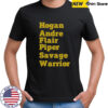Hogan Andre Flair Piper Savage Warrior T-Shirt