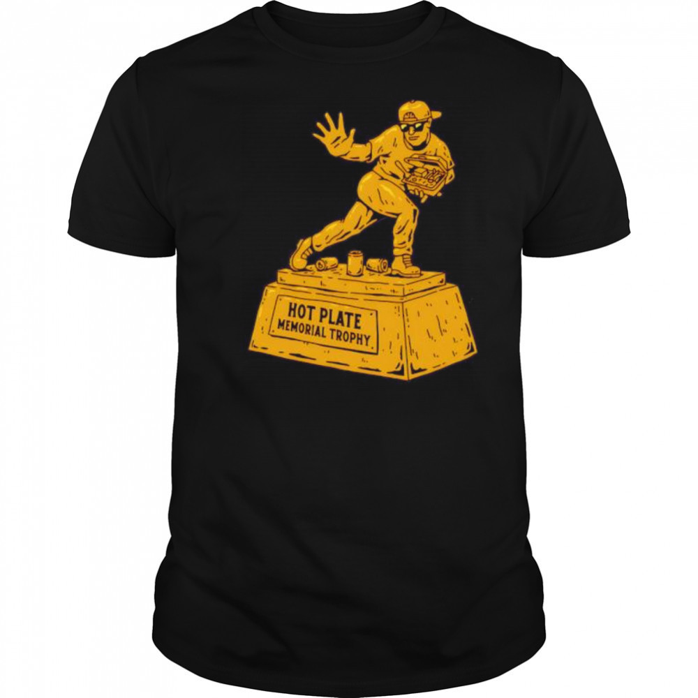 Hot Plate Memorial Trophy shirt