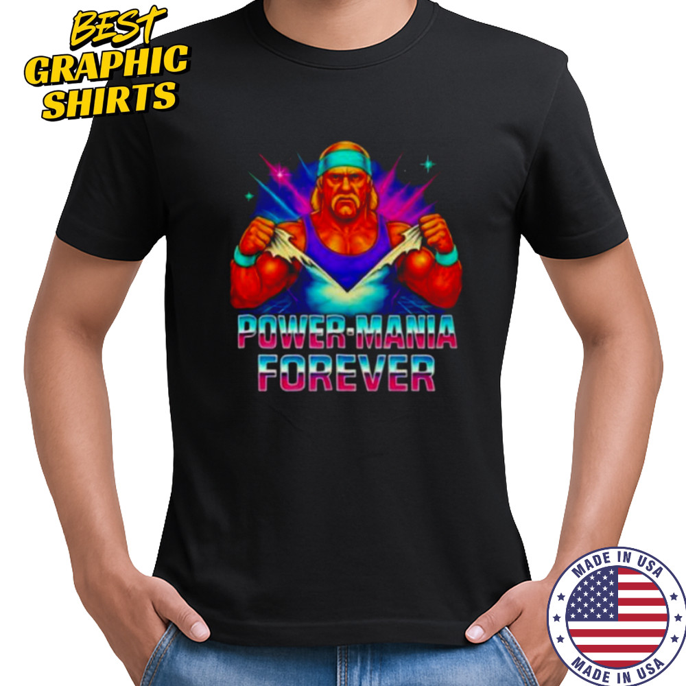 Hulk Hogan power Mania forever 1953 2025 shirt