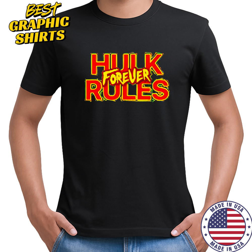Hulk rules forever shirt