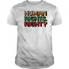 Human Rights Right pride shirt