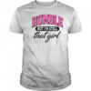 Humble But I’m Still That Girl shirt
