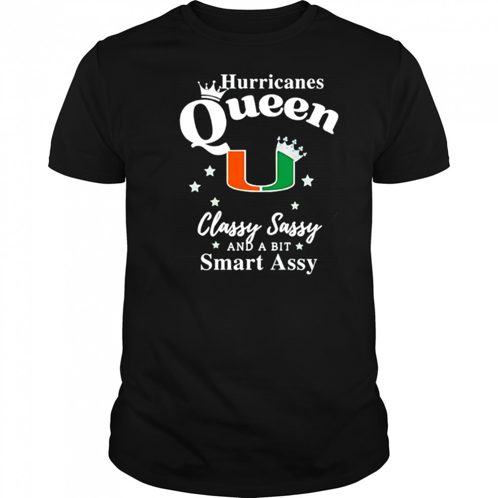 Hurricanes Queen Classy Sassy And A Bit Smart Assy logo shirt