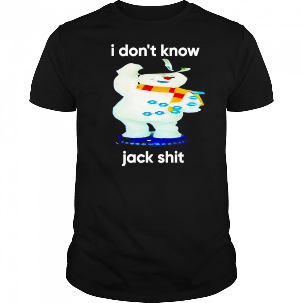 I don’t know Jack shit shirt