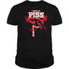 I Have To Piss Poop Piss shirt