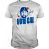 I Love Cal Be A Peach Vote For Big Dumper shirt