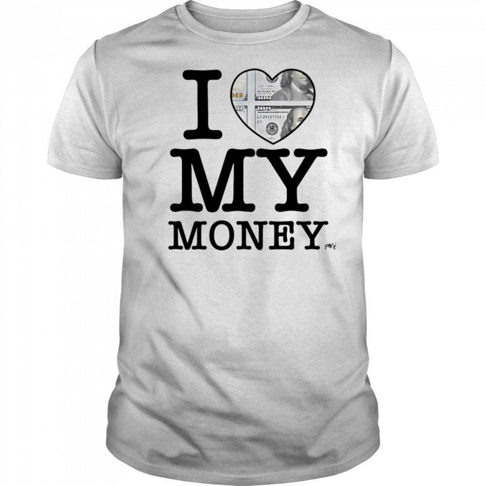 I Love My Money Punkandyo T-Shirt