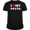 I Love My Peyta shirt