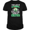 I may live in California but on me day my heart and soul belongs to Celtics shirt