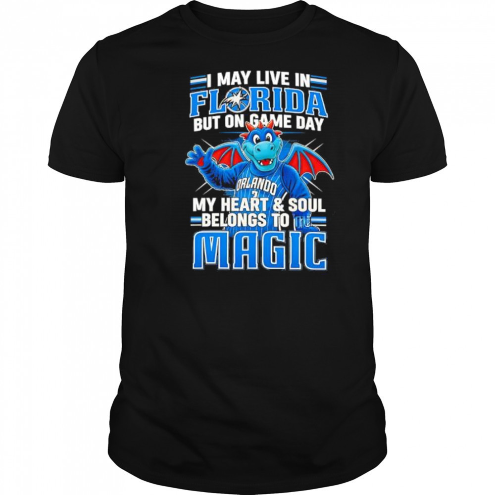 I may live in Florida but on game day my heart and soul belongs to the Orlando Magic shirt