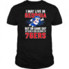 I may live in Georgia but on game day my heart and soul belongs to the Philadelphia 76ers shirt