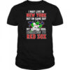 I may live in New York but on game day my heart and soul belongs to the Boston Red Sox shirt