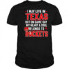 I may live in Texas but on game day my heart and soul belongs to the Houston Rockets shirt
