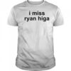 I Miss Ryan Higa T-Shirt