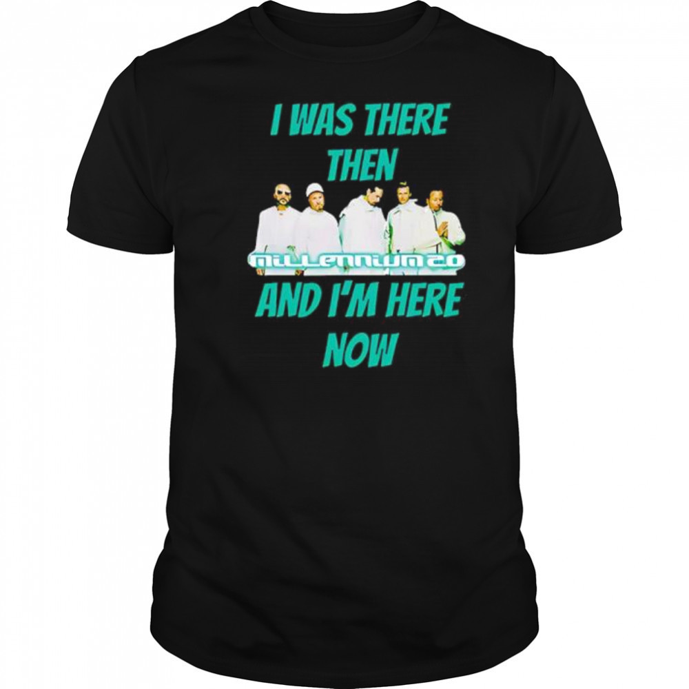 I Was There Then And I’m Here Now 1999 To Vegas 2025 shirt