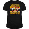 If You Stand By Them During The Bad Times You Deserve To Be There During The Good Times Commanders Stay Loyal shirt