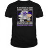 If You Stand By Them The Bad Times You Deserve To Be There The Good Times Rockies Stay Loyal T-Shirt
