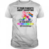 If Your Parents Aren’t Accepting I’m Your Mom Now Freemom hugs Dragon LGBT Pride Shirt