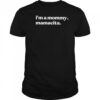 I’m a Mommy Mamacita shirt