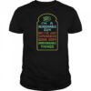 I’m A Reasonable Guy But I’ve Just Experienced Some Very Unreasonable Things T-Shirt